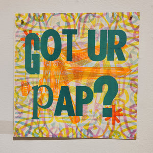 Got UR Pap?